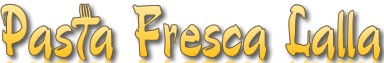 Pasta Fresca Lalla